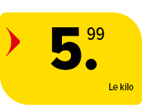 ﻿,﻿﻿,﻿Le kilo﻿﻿﻿,﻿﻿,﻿5.99