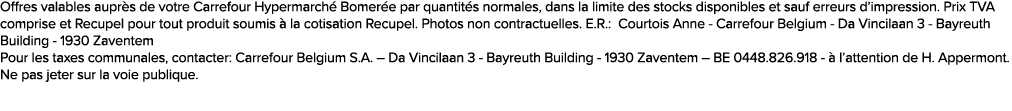 Offres valables aupr s de votre Carrefour Hypermarch Bomer e par quantit s normales, dans la limite des stocks dispo...